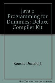 Java 2 Programming for Dummies Deluxe Compiler Kit
