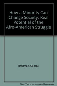 How a Minority Can Change Society: Real Potential of the Afro-American Struggle