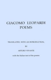 Giacomo Leopardi: Poems Translated With an Introduction by Arturo Vivante