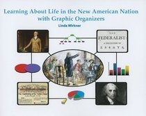 Learning About Life in the New American Nation with Graphic Organizers (Graphic Organizers in Social Studies and Science)