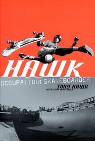 Hawk, Occupation: Skateboarder (Turtleback School & Library Binding Edition)