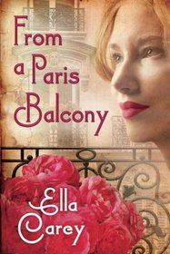 From a Paris Balcony (Secrets of Paris, Bk 3)