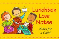 Lunchbox Love Notes: Notes for a Child (Love Notes)