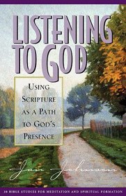 Listening to God: Using Scripture As a Path to God's Presence