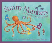Sunny Numbers: A Florida Counting Book Edition 1. (Count Your Way Across the USA)