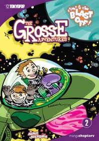 Grosse Adventures, The Volume 2: Stinky & Stan Blast Off! (Grosse Adventures (Graphic Novels))