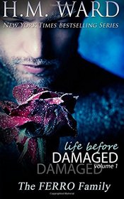 Life Before Damaged Vol. 1 (The Ferro Family) (LIFE BEFORE DAMAGED (THE FERRO FAMILY)) (Volume 1)