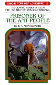Prisoner Of The Ant People (Choose Your Own Adventure #10)
