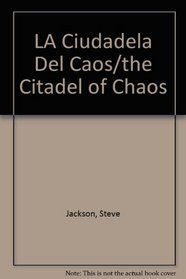 LA Ciudadela Del Caos/the Citadel of Chaos (Spanish Edition)