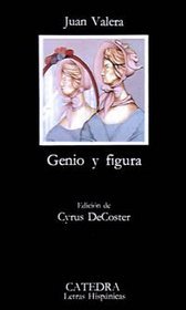 Genio y figura / Genius and Figure (Letras hispanicas) (Spanish Edition)