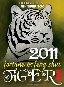 Lillian Too & Jennifer Too Fortune & Feng Shui 2011 Tiger