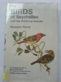 The birds of Seychelles and the outlying islands