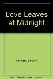 Love Leaves at Midnight