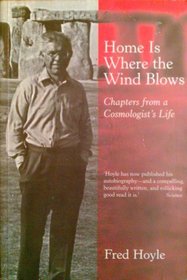 Home Is Where the Wind Blows : Chapters from a Cosmologist's Life