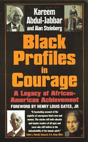Black Profiles in Courage : A Legacy of African American Achievement