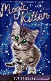 Double Trouble #4 (Magic Kitten)