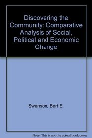 Discovering the Community: Comparative Analysis of Social, Political and Economic Change