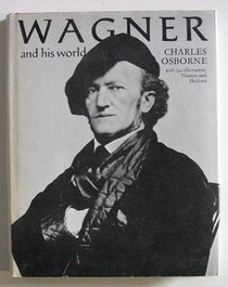 Wagner and His World (Pictorial Biography)