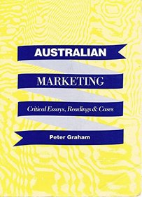 Australian Marketing: Critical Essays, Readings and Cases