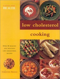 Low Cholesterol Cookbook (Eating for Health)
