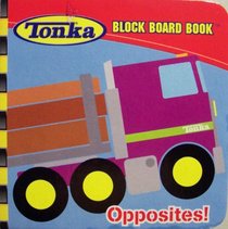 Opposites! (A Tonka Block Board Book)