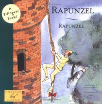 Rapunzel/Rapunzel: A Bilingual Book (Bilingual Fairy Tales)