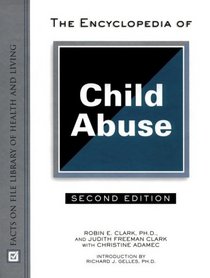 The Encyclopedia of Child Abuse (Facts on File Library of Health and Living)