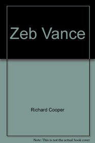 Zeb Vance: Leader in war and peace (Famous Tar Heels)