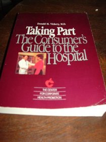 Taking Part: The Consumers Guide to the Hospital