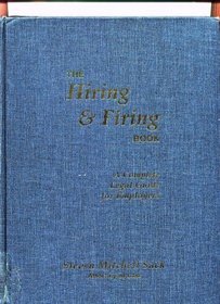 The Hiring & Firing Book: A Complete Legal Guide for Employers