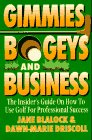 Gimmies, Bogeys, and Business: The Insider's Guide on How to Use Golf for Professional Success