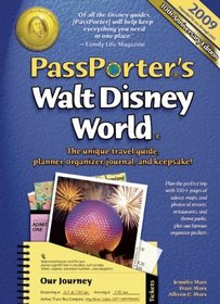 PassPorter's Walt Disney World 2009: The Unique Travel Guide, Planner, Organizer, Journal, and Keepsake! (PassPorter)