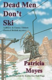 Dead Men Don't Ski (Henry Tibbett, Bk 1)