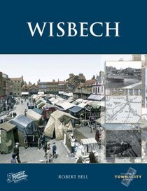 Wisbech (Town & City Memories)