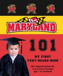 University of Maryland 101 (My First Text-Board-Book) (My First Text Board Books)