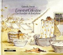 Ernest et celestine la chambre de josephine (French Edition)
