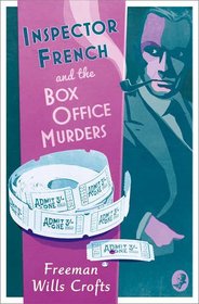 Inspector French and the Box Office Murders (Inspector French, Bk 5)