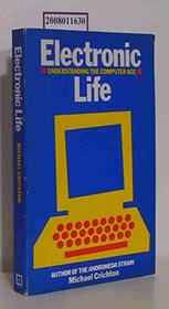 Electronic Life How to Think About Computers - 1984 publication.