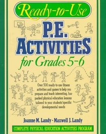 Ready-To-Use P.E. Activities for Grades 5-6