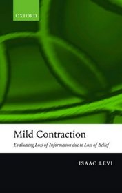 Mild Contraction: Evaluating Loss of Information Due to Loss of Belief
