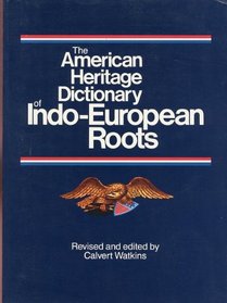 The American Heritage Dictionary of Indo-European Roots