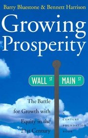 Growing Prosperity: The Battle for Growth with Equity in the Twenty-first Century