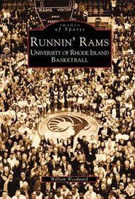 Runnin' Rams: University of Rhode Island Basketball  (RI)   (Images of Sports)