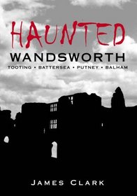Haunted Wandsworth (Haunted)