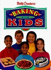 Better Crocker's Baking with Kids