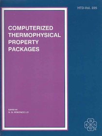 Computerized Thermophysical Property Packages: Presented at the Winter Annual Meeting of the American Society of Mechanical Engineers, Anaheim, California, November 8-13, 1992 (Htd Series)