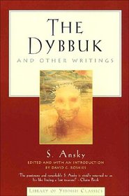 The Dybbuk: and Other Writings (Library of Yiddish Classics)