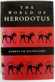 World of Herodotus (World of Herodotus Ppr)