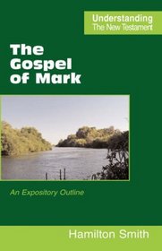 The Gospel of Mark (Understanding the New Testament)