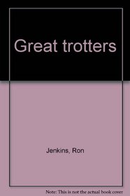 Great trotters